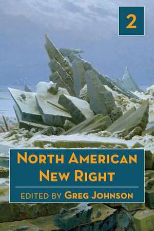 North American New Right, Vol. 2 de Greg Johnson