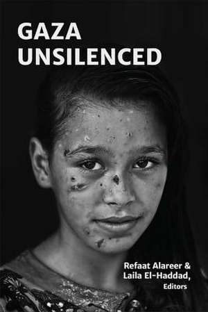 Gaza Unsilenced de Refaat Alareer