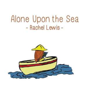 Alone Upon the Sea de Rachel Lewis