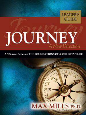 Journey: A New Direction, Leader's Guide de Max Mills