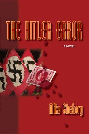 The Hitler Error de Mike Slosberg