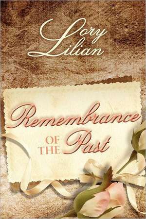 Remembrance of the Past de Lilian Lory