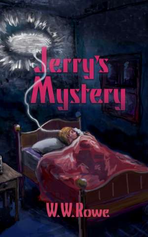 Jerry's Mystery de W. W. Rowe