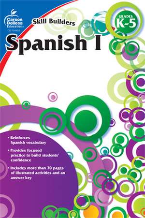 Spanish I, Grades K-5 de Carson-Dellosa Publishing