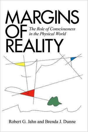 Margins of Reality de Robert G. Jahn