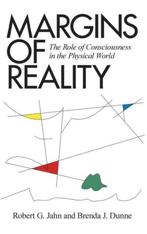 Margins of Reality de Robert G. Jahn