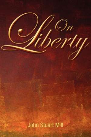 On Liberty de John Stuart Mill