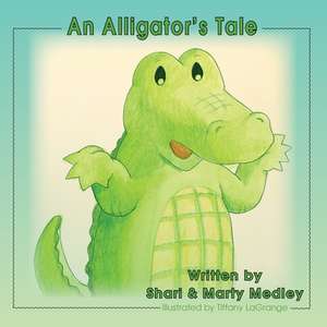 An Alligator's Tale de Shari Medley