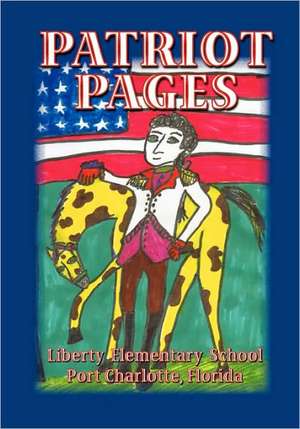 Patriot Pages, Liberty Elementary School de Liberty Elementary School Students