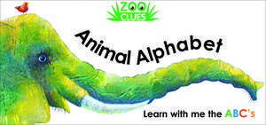 Zoo Clues: Animal Alphabet de Alex A. Lluch