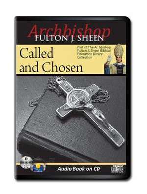 Called and Chosen de Fulton J. Sheen