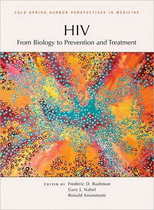 HIV: From Biology to Prevention and Treatment de Frederic D. Bushman