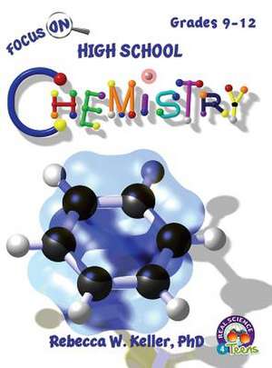 Focus on High School Chemistry Student Textbook (Hardcover) de Rebecca W. Keller