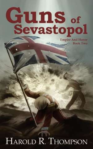 Guns of Sevastopol de Harold Thompson