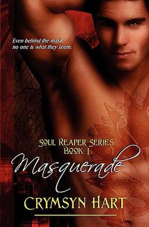 Soul Reaper Series Book I: Masquerade de Crymsyn Hart