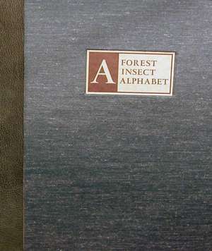 A Forest Insect Alphabet [With CD (Audio)]: The New London School Explosion de David Kulhavy