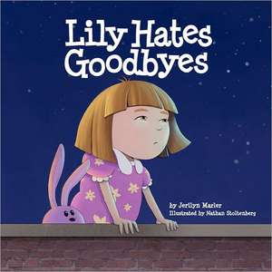 Lily Hates Goodbyes de Jerilyn Marler