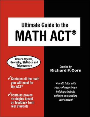 Ultimate Guide to the Math ACT de Richard F Corn