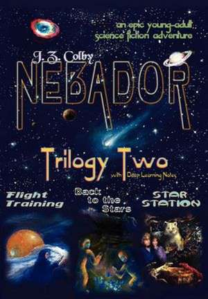 Nebador Trilogy Two de J. Z. Colby