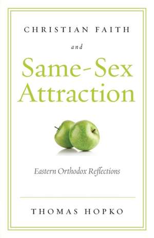 Christian Faith and Same-Sex Attraction de Hopko Thomas