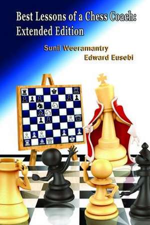 Best Lessons of a Chess Coach de Sunil Weeramantry