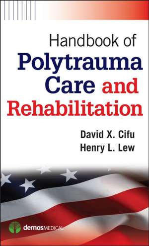 Handbook of Polytrauma Care and Rehabilitation de MD Cifu, David X.