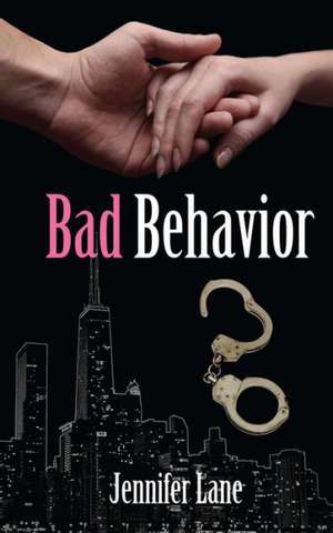 Bad Behavior de Jennifer Lane