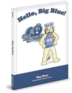 Hello, Big Blue! de Brad Alston