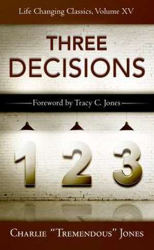 The Three Decisions de Charlie Tremendous Jones