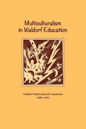 Multiculturalism in Waldorf Education de Waldorf Multicultural Committee