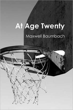 At Age Twenty: To Dance de Baumbach, Maxwell