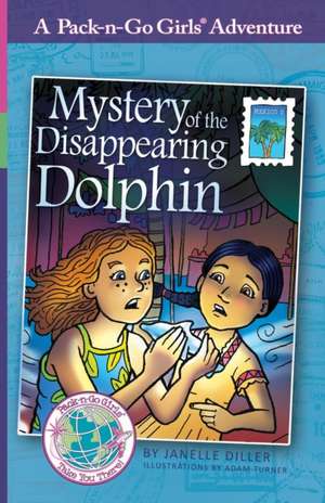 Mystery of the Disappearing Dolphin de Janelle Diller