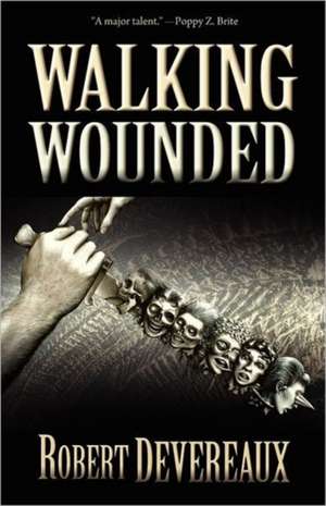 Walking Wounded de Robert Devereaux