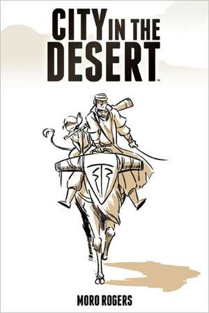 City in the Desert: The Monster Problem de Moro Rogers