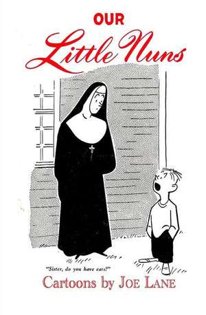 Our Little Nuns de Joe Lane