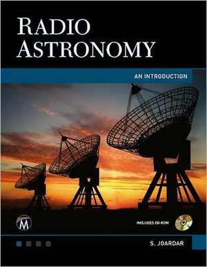 Radio Astronomy: An Introduction de Shubhendu Joardar