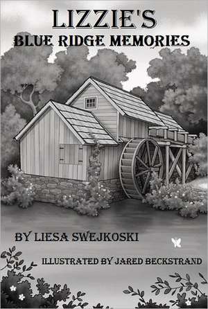 Lizzie's Blue Ridge Memories de Liesa Swejkoski