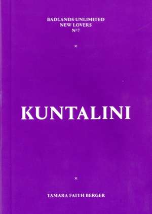 Kuntalini: New Lovers #7 de Tamara Berger