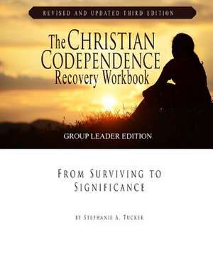 The Christian Codependence Recovery Workbook