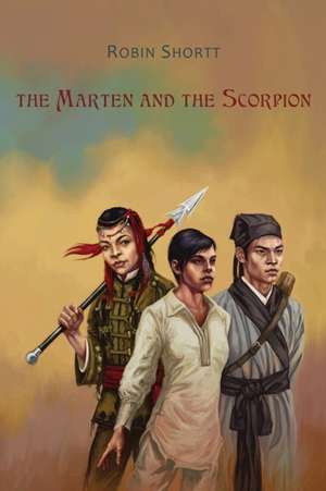 The Marten and the Scorpion de Robin Shortt