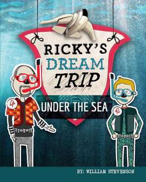 Ricky's Dream Trip Under the Sea de William Stevenson