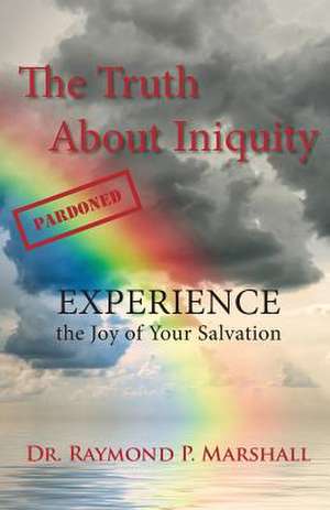 The Truth about Iniquity