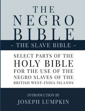 The Negro Bible - The Slave Bible