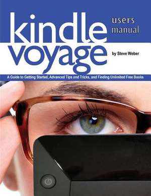 Kindle Voyage Users Manual de Steve Weber