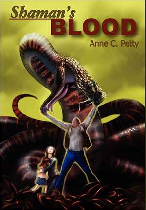 Shaman's Blood de Anne C. Petty