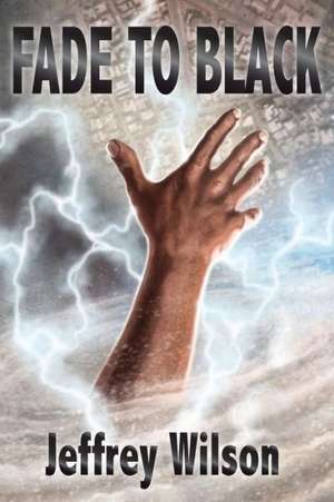 Fade to Black de JEFFREY WILSON