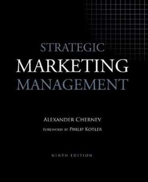 Strategic Marketing Management, 9th Edition de Alexander Chernev