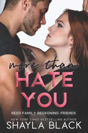 More Than Hate You de Shayla Black