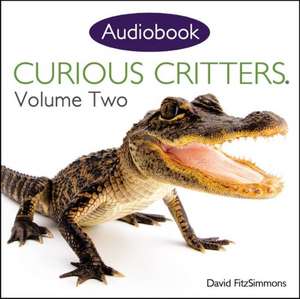 Curious Critters Volume Two (Audiobook CD) de David FitzSimmons