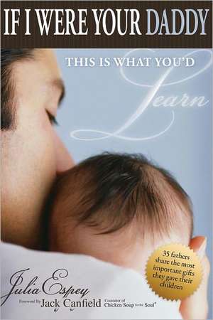 If I Were Your Daddy, This Is What You'd Learn de Julia Espey